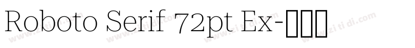 Roboto Serif 72pt Ex字体转换